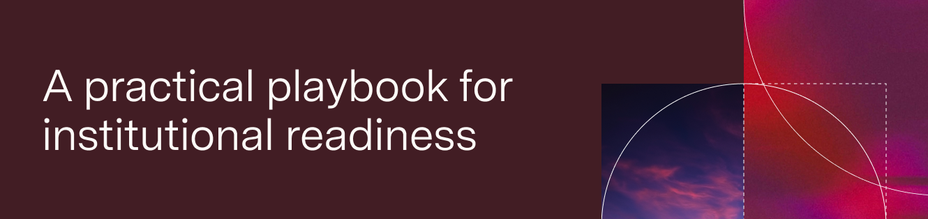 A practical playbook for institutional readiness