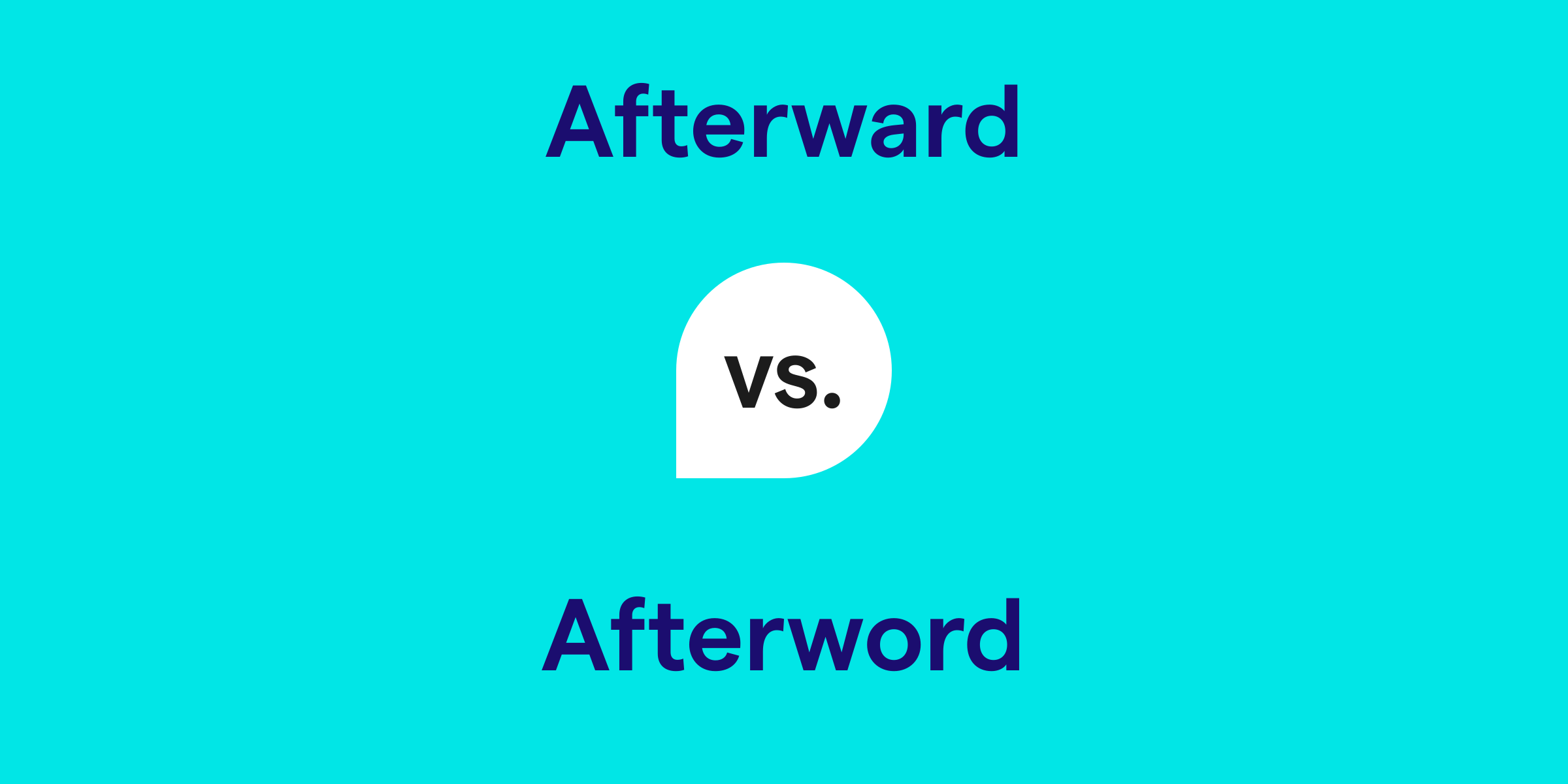 Afterward vs. Afterword