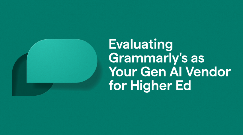 Evaluating Grammarly as Your Gen AI Vendor for Higher Education