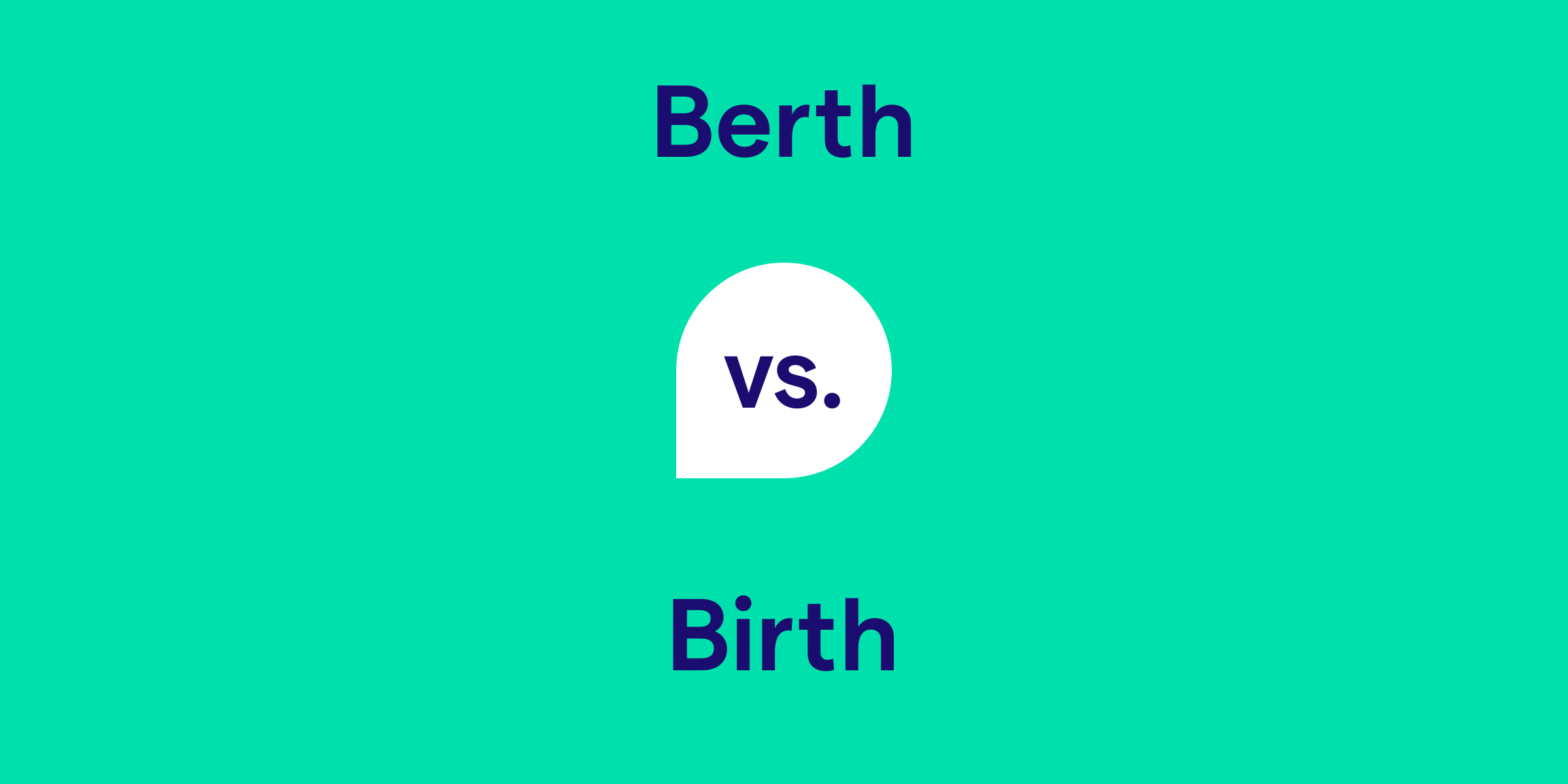 Berth vs. Birth