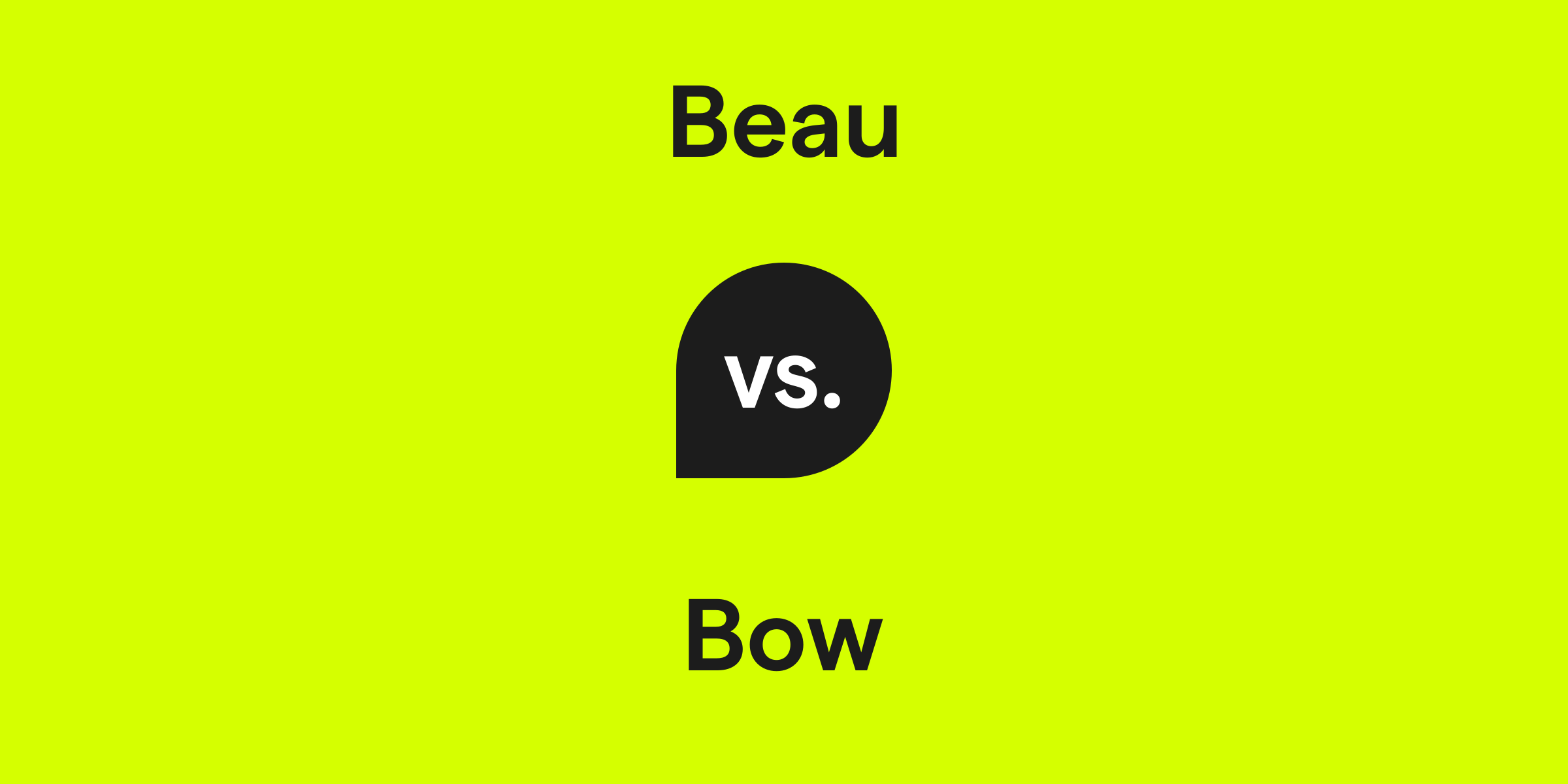 Beau vs. Bow