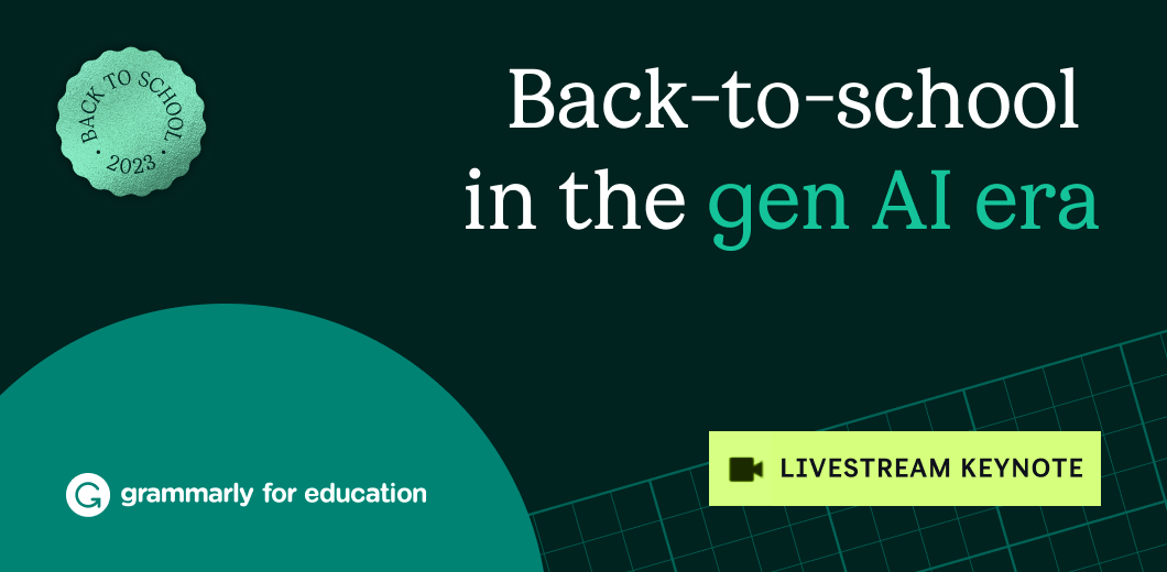 Back-to-School Webinar with Grammarly: Responsible AI for the Entire Institution